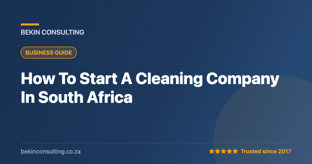How To Start A Cleaning Company In South Africa